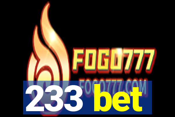 233 bet